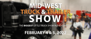 Mid-West Truck & Trailer Show February 4-5, 2022